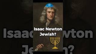 Isaac Newton - Jewish Side