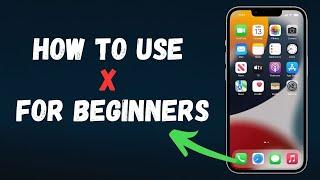 How to Use X (Formerly Twitter) in 2025 - Beginners Guide (Step-by-Step Tutorial)