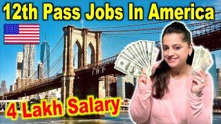 12th Pass Jobs In America | America Kaise Jaa Sakte Hai?