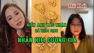 Hiền Anh đã kiểm định : Nhẫn Kim Cương Giả. Trả lại cho CEO. Nguyễn Phương Hằng ngay và luôn.