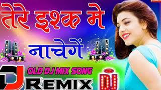 Tere Ishq Me Nachenge Dj Remix Dj Rupendra Style Dance Special Mix By Dj