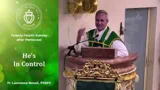 He's In Control - Sermon by Fr Novak (3 Nov 2024)