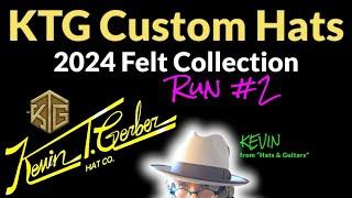 KTG HATS  - 2024 Felt Collection-Run #2 - plus KTG Skypiece 1 Review