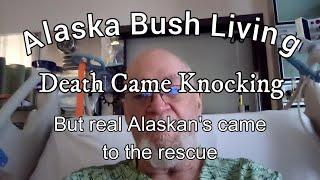 Heart Attack deep in the Alaskan Bush