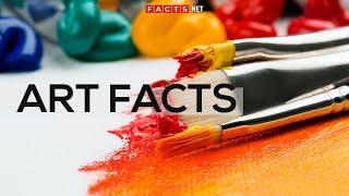 Amazing Art Facts And Art History You Need To Know!