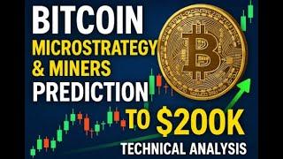 Bitcoin, MicroStrategy & The Big 3 Miners Prediction using Technical Analysis: Bitcoin Soon To $200K