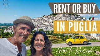 Buying vs Renting: Which is Right for You in Puglia?