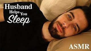 Husband Helps You Sleep (Again!) - Relaxing Male ASMR