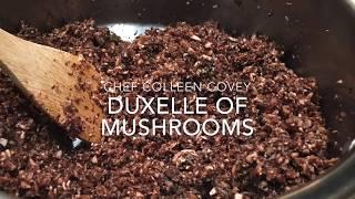 Duxelle of Mushrooms with Chef Colleen Covey