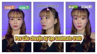 Lý Nguyễn Nhi / Pov Câu chuyện tự tạo Soulmate Full