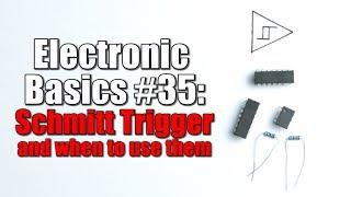 Electronic Basics #35: Schmitt Trigger and when to use them