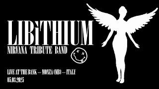 Libithium - Nirvana Tribute Band - Live at The Bank - Monza - 05.03.2025