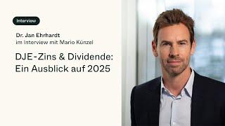 DJE - Zins & Dividende: Ein Ausblick auf 2025 mit Dr. Jan Ehrhardt