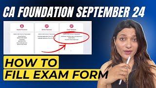 How To Fill Exam Form? | Step By Step Process | CA Foundation September 24 | ICAI