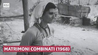 Matrimoni combinati (1968) | 360 | RSI ARCHIVI