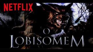 O LOBISOMEM - Filme Completo Dublado | melhor filme de lobisomem HD 2022/ NETFLIX