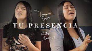 Dayana Orozco - Tu Presencia ft. Yesty Alape