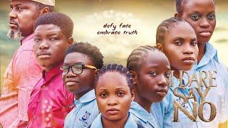 I DARE SAY NO// HIGH SCHOOL FILM//FULL MOVIE// DEEP THOUGHTS TV// WRITTEN&DIRECTED-OPEYEMI AKINTUNDE