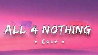 Lauv - All 4 Nothing (I'm So In Love) (Lyrics)️