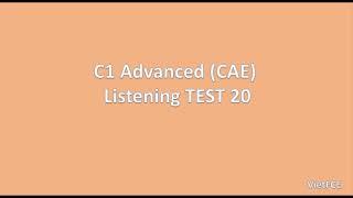 C1 Advanced (CAE) Listening Test 20 with answers