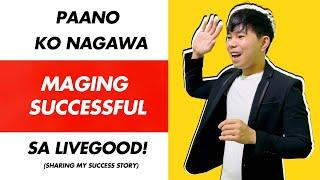 Tips paano ka magiging success sa LiveGood business mo. 