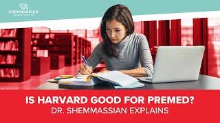 Is Harvard Good for Premed?