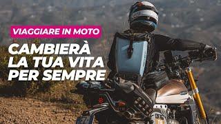 Perché viaggiare in moto cambierà la tua vita per sempre