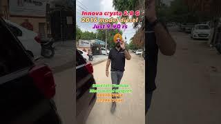 Crysta 2.8 g diesel auto just 9.90 rs #youtube #bestdealer #carlife #carcraze #bestsellingcar #car