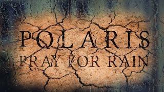 Polaris - "Pray for Rain" (Lyric Video)