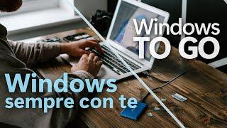 WINDOWS TO GO - Rendiamo Windows 11 portatile