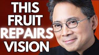 5 Fruits That Protect Eyes and Reduce Vision Loss ‎️‍ Dr. William Li