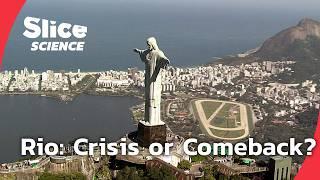 Rio: Paradise Lost or City Reborn? | SLICE SCIENCE