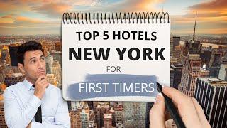 Top 5 New York City Hotels for first timers, Best Hotel Recommendations