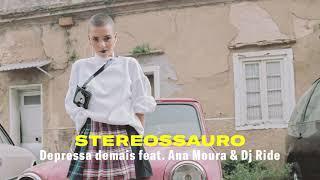 Stereossauro "Depressa Demais feat. Ana Moura & Dj Ride"