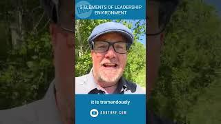 3 Elements of Your Leadership Environment