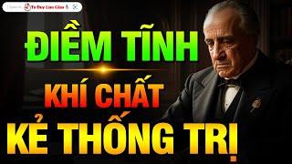 ĐIỀM TĨNH - TRẦM ỔN - KHÍ CHẤT KẺ THỐNG TRỊ - VƯỢT TRÊN TẤT CẢ ĐỂ THÀNH CÔNG | Tư Duy Làm Giàu