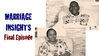 Marriage Insights Final Ep - Apostle Dr Alex & Ap B Tsela