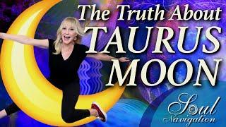 The Truth About Taurus Moon!