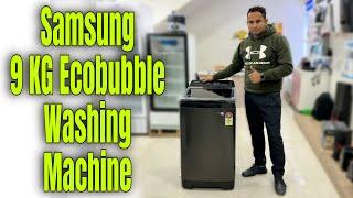 Latest Samsung Ecobubble 9 KG Top Loading Fully Automatic Washing Machine | Demo and Review