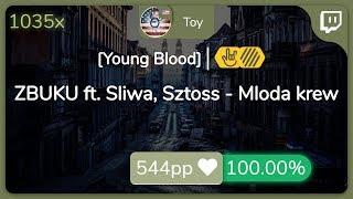 [Live] Toy | ZBUKU ft. Sliwa, Sztoss - Mloda krew [Young Blood] +HDHR SS {#1  FC} - osu!