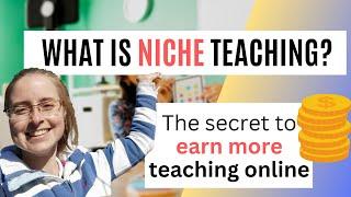 What is niche teaching? The secret to earn more as an independent online ESL teacher in 2023