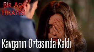 Kavganın ortasında kaldı - Bir Aşk Hikayesi