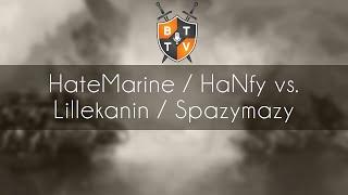 HateMarine / HaNfy vs. Lillekanin / Spazymazy - 2v2 Tournament