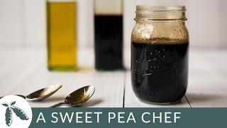 How To Make Balsamic Vinaigrette | A Sweet Pea Chef