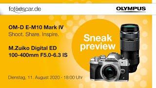 Livestream über die neue OM D E M10 Mark IV und das M Zuiko 100 400 mm - erster Termin