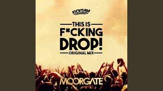 This Is Fucking Drop! (Original Mix)