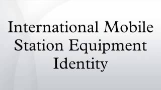 International Mobile Station Equipment Identity