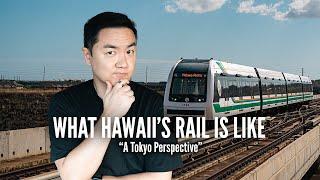 What Hawaii’s Rail Is Like - A Tokyo Commuter’s Perspective