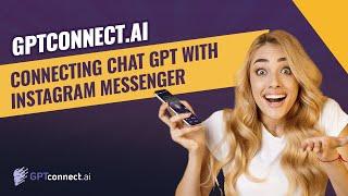 Connecting Chat GPT With Instagram Messenger