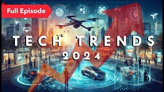 Top 5 Tech Trends to Watch in 2024!